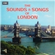 Various - The Sounds & Songs Of London